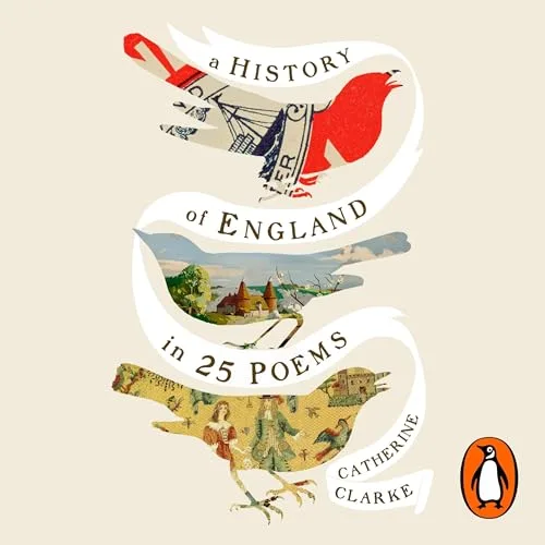 A History of England in 25 Poems By Catherine Clarke